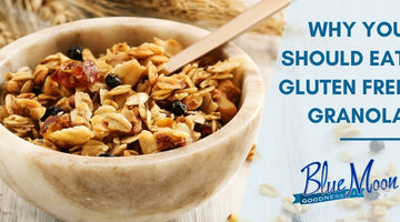 Why You Should Eat Gluten Free Granola